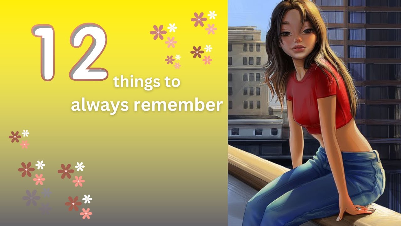 12 things to always remember in life Essential Life Lessons Key A Guide to a Fulfilling