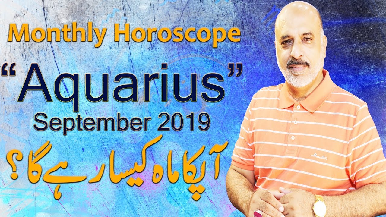 Monthly Horoscope Monthly Horoscope Aquarius September 2019