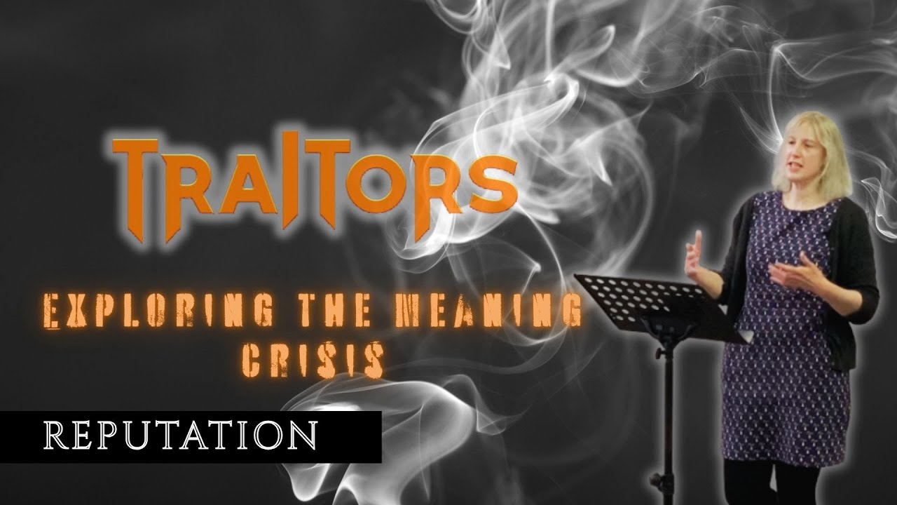 Traitors: The Meaning Crisis - Fame & Reputation