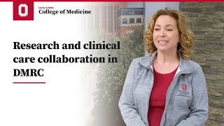 Research and clinical care collaboration in DMRC | Ohio State College of Medicine