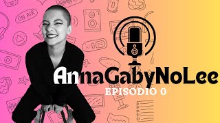 Decir adiós a la vida que esperabas | AnnaGabyNoLee Podcast