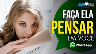 FAÇA ELA PENSAR EM VOCÊ (Mensagem Infalível) | Santo Papo