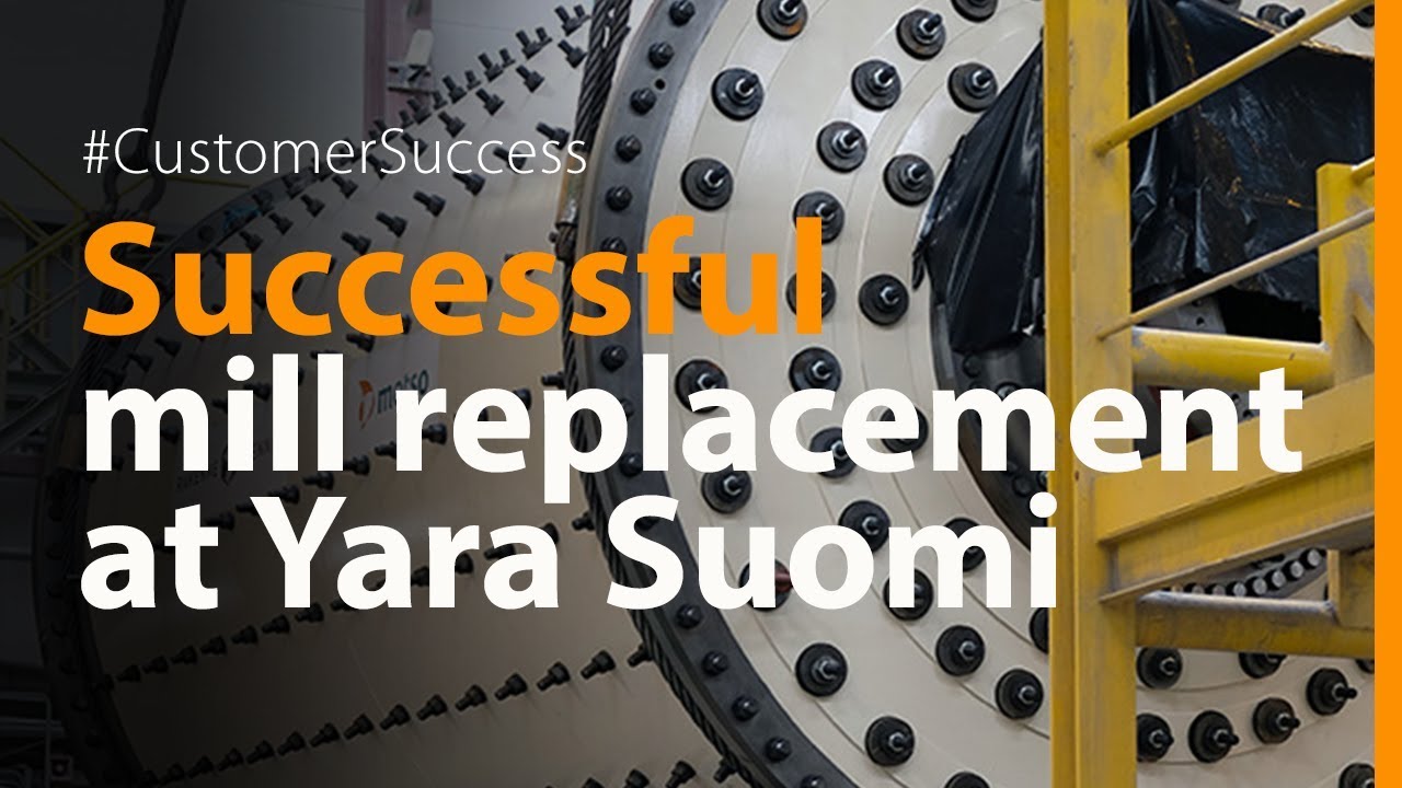 Successful grinding mill replacement at Yara Suomi