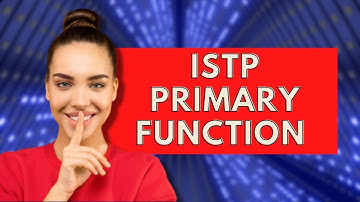 ISTP Primary Function|Personality Types