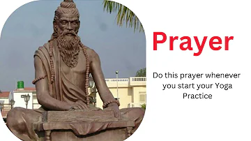 Yogen Chittasya Paden Vacha - Prayer For Yoga Practice