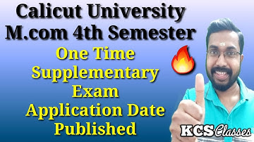 Calicut University M.com 4th Sem One Time Supplementary Exam Application Date Published |KCS classes