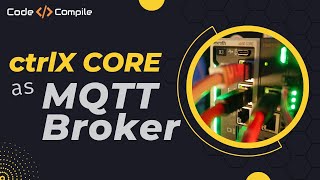 ctrlX CORE as MQTT Broker