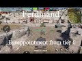 Ferdinand  a disappointment from tier 6