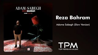 Reza Bahram - Adame Sabegh (Slow Version) - اسلو ورژن آهنگ آدم سابق از رضا بهرام Resimi