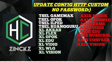 UPDATE || CONFIG HC TERBARU || AXIS GAME TELKOMSEL Xl INDOSAT