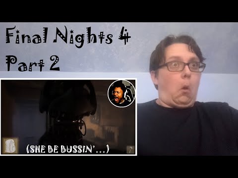 CHICA BE BUSSIN... - @CoryxKenshin Final Nights 4 Part 2 [REACTION!]