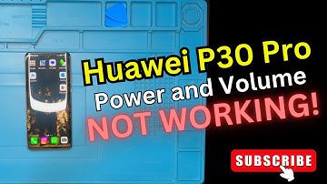 Repair Huawei P30 Pro Power Button Quickly With Diy Guide!