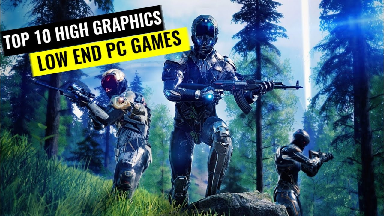 Top 10 Best Graphics Games for LOW END PC 2GB RAM 4GB RAM 128MB