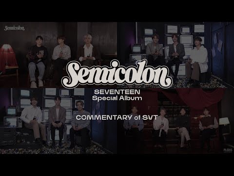 SEVENTEEN (세븐틴) Special Album '; [Semicolon]' COMMENTARY of SVT