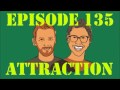 If I Were You -Episode 135: Attraction (with Laura Hurwitz!) (Jake and Amir Podcast)