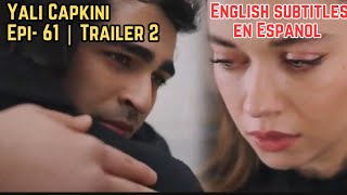 Yali Capkini (El Martin Pescador) Episode 61 | Trailer 2 English Subtitles | En Espanol
