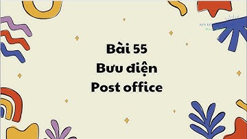 Học từ vựng tiếng anh giao tiếp cơ bản theo chủ đề dễ dàng, Bài 55 Bưu điện Post office