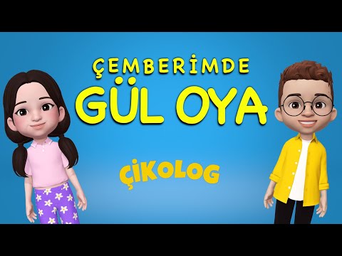 ÇEMBERİMDE GÜL OYA (Çikolog) | Çocuk Türküleri | Çocuk Şarkıları
