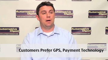 Customers Prefer GPS, Payment Technology | Kevin Lindahl | Automotive Digest