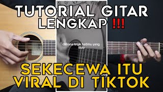 (TUTORIAL GITAR) SEKECEWA ITU - ANGGA CANDRA | Lengkap