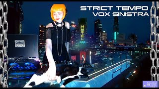 Vox Sinistra - Strict Tempo 07.28.2022 (EBM, Darkwave, Italo, Electro, Post-Punk, Indie Dance)