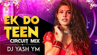 Ek Do Teen Song (Circuit Mix) Dj Yash YM - Baaghi 2 Songs Dj Mix