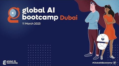 Global AI Bootcamp 2023 Dubai