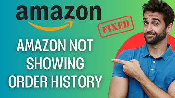 how to fix amazon not showing order history