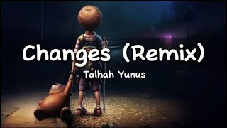 XxxTentation X Talhah Yunus - Changes (Remix) (lyrics)