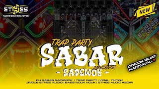 DJ SABAR VIRAL‼️ TRAB PARTY BASS NGUK NGUK