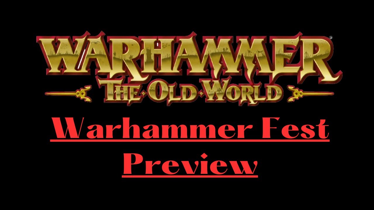 Warhammer The Old World Preview