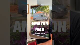Amazon Man - Acoustic Version (Puppy Songs)