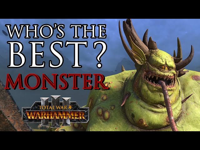 Who's the BEST MONSTER? - Warhammer 3 class=