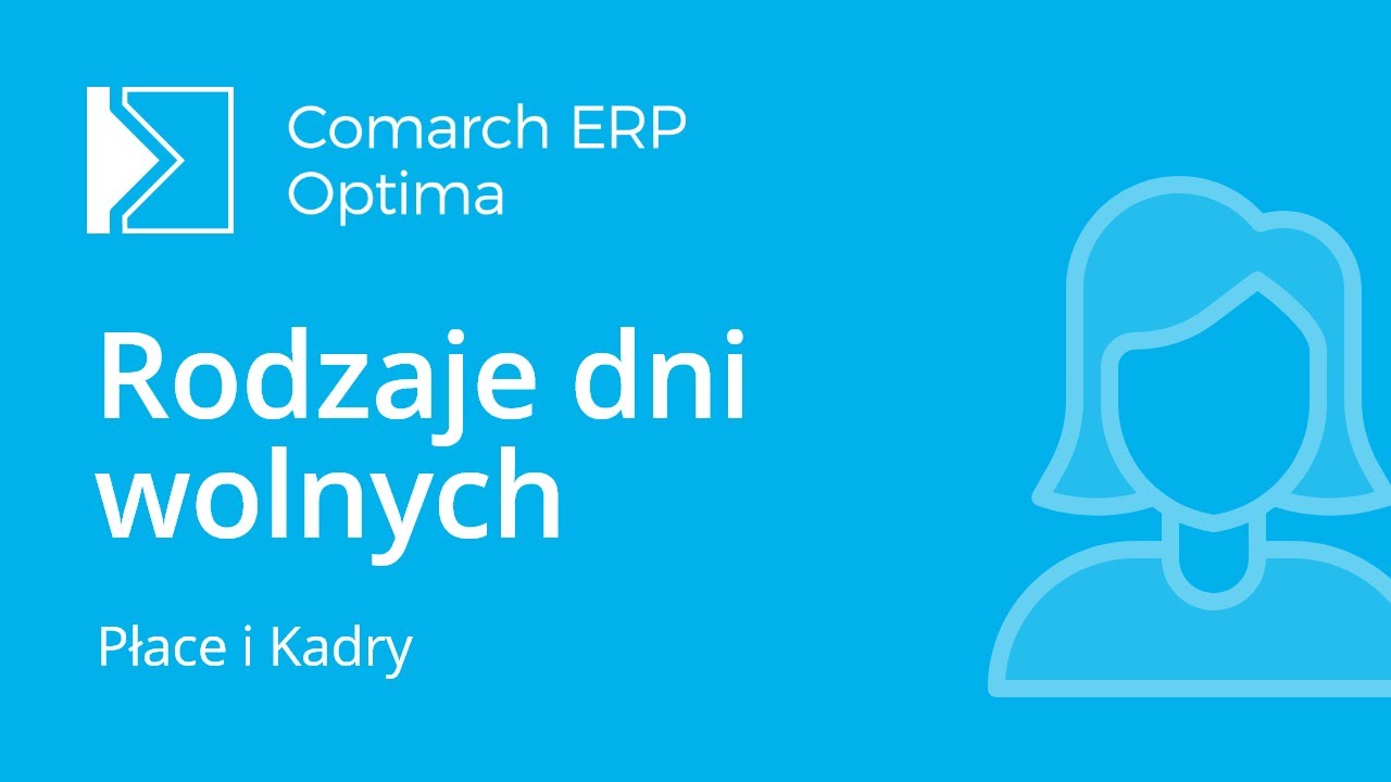 Comarch ERP Optima – Ewidencja czasu pracy – rodzaje dni wolnych (film z lektorem)