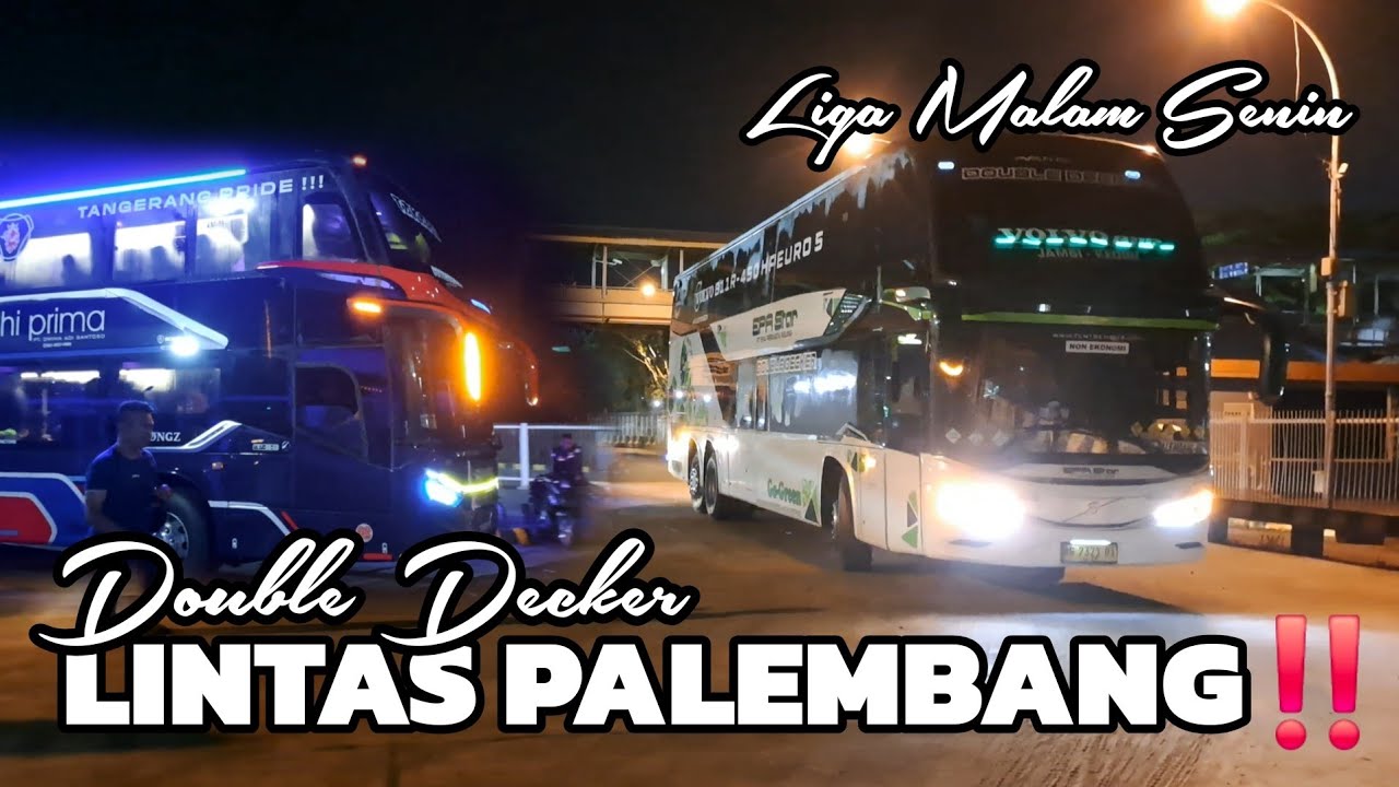MANTAB,, DOUBLE DECKER LINTAS PALEMBANG ada 3 unit perhari❗duet EPA Star Adhi Prima liga malam senin