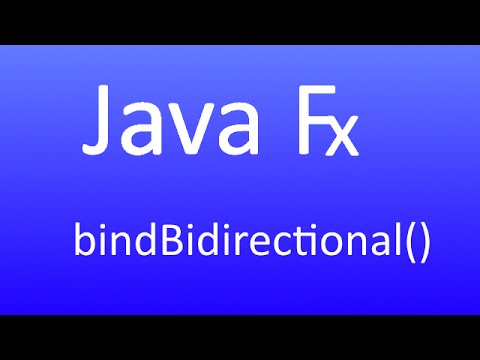 JavaFX [15] - Property.bindBidirectional