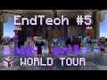 EndTech #5 - 2 Month World Tour! (Pt. 1)