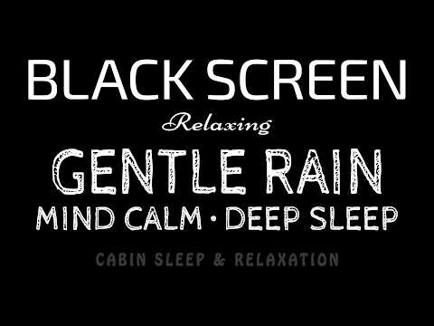 BEST Rain for Instant Sleep! Gentle RAIN Sounds to Calm Your Mind | Black Screen Sleep Sounds