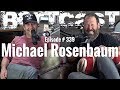 Bertcast # 339 - Michael Rosenbaum & ME