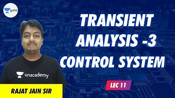 Transient Analysis Part - 3 | L - 11 | Control System | GATE 2022 | Rajat Sir