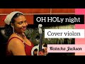 O holy night  cover violon  natacha domond j