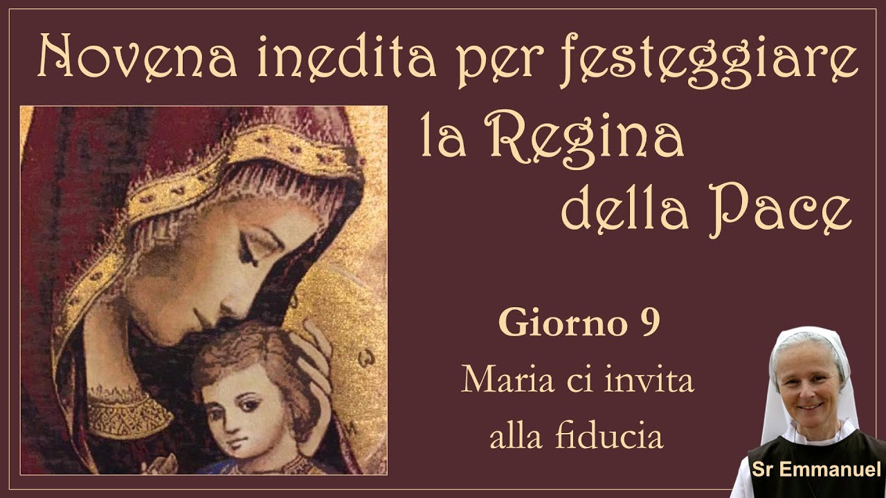 Novena Alla Regina Della Pace Secondo Giorno Giorno 9 - Maria ci invita alla fiducia - Novena inedita per