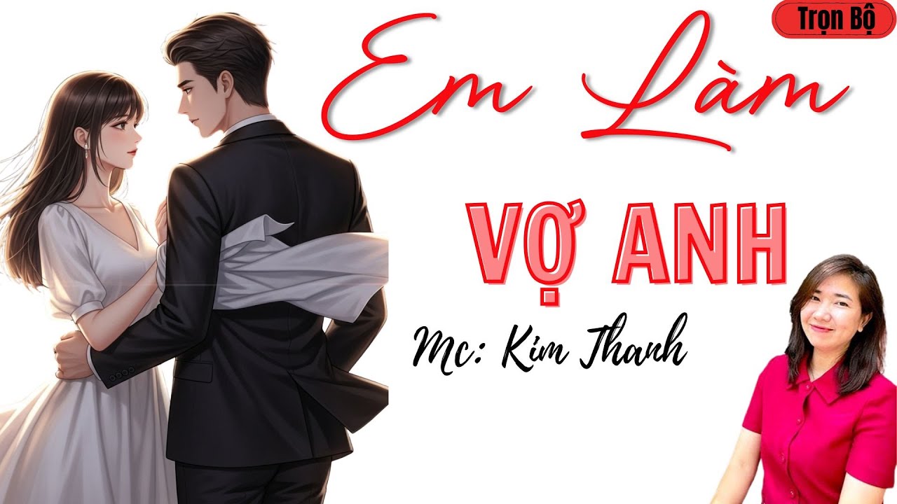 LÀNG QUÊ AUDIO: EM LÀM VỢ ANH | TỔNG HỢP TRUYỆN HAY MC KIM THANH.