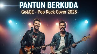 GE \u0026 GE – PANTUN BERKUDA (POP ROCK COVER 2025)