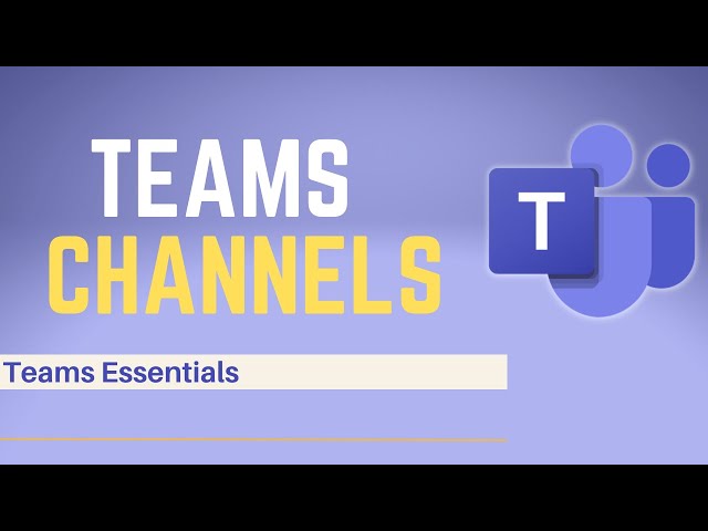 A Detailed Guide to Create & Manage  Channels