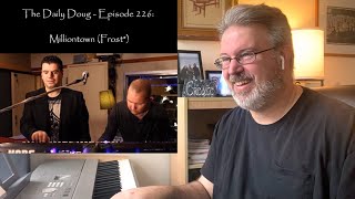 Classical Composer Reacts to Milliontown (Frost*) | The Daily Doug (Episode 226)