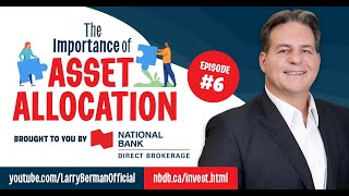 The Importance Of Asset Allocation - Investor 101 With Larry Berman