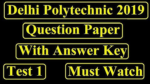 Delhi Polytechnic 2019 Solved Paper | CET Delhi 2019 Question Paper Answer Key | CET Delhi 2020