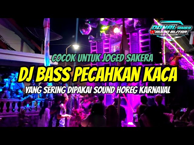 DJ VIRAL BASS PECAHKAN KACA • Cocok Untuk Karnaval Sound Horeg Jawa Timur class=