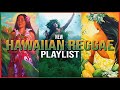 Hawaiian Reggae Playlist | 2023 | The best of Maoli, The Green, Fiji, Kiwini Vaitai &amp; More!